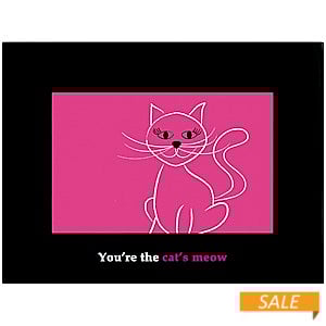 You're The Cat's Meow 4x6 frame by Burnes®